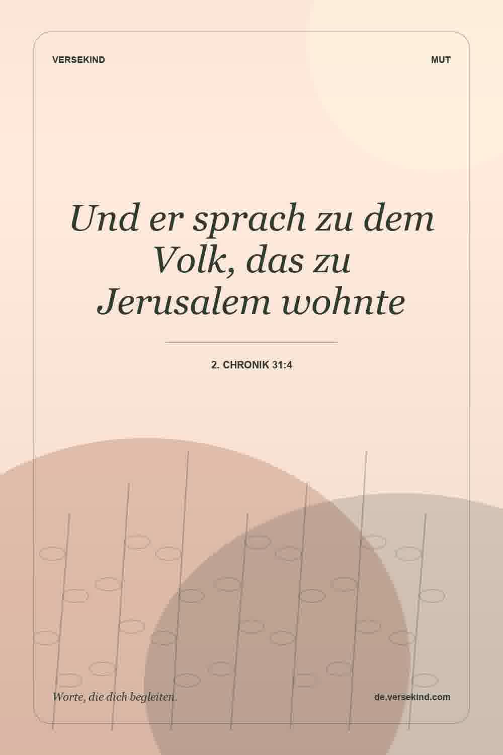 Und er sprach zu dem Volk, das zu Jerusalem wohnte — 2. Chronik 31:4