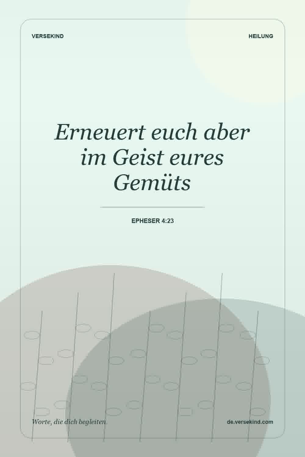 Erneuert euch aber im Geist eures Gemüts — Epheser 4:23