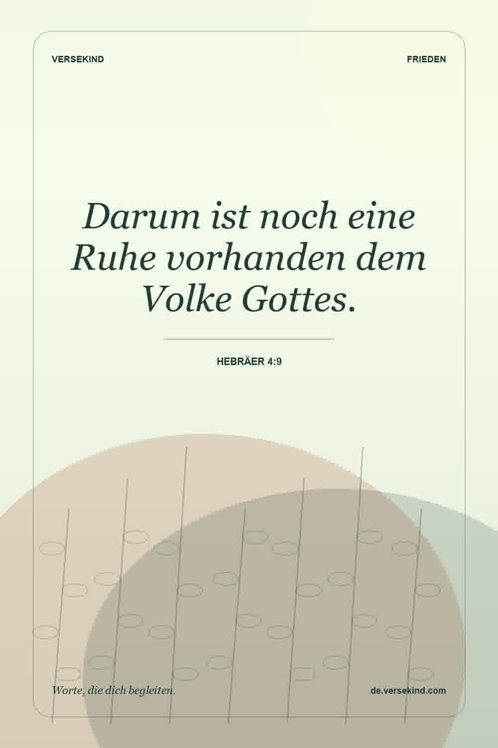 Darum ist noch eine Ruhe vorhanden dem Volke Gottes. — Hebräer 4:9