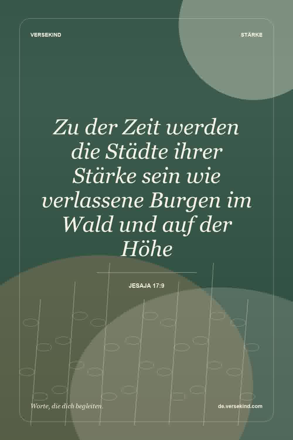 Zu der Zeit werden die Städte ihrer Stärke sein wie verlassene Burgen im Wald und auf der Höhe — Jesaja 17:9