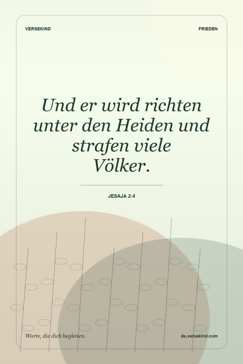 Und er wird richten unter den Heiden und strafen viele Völker. — Jesaja 2:4