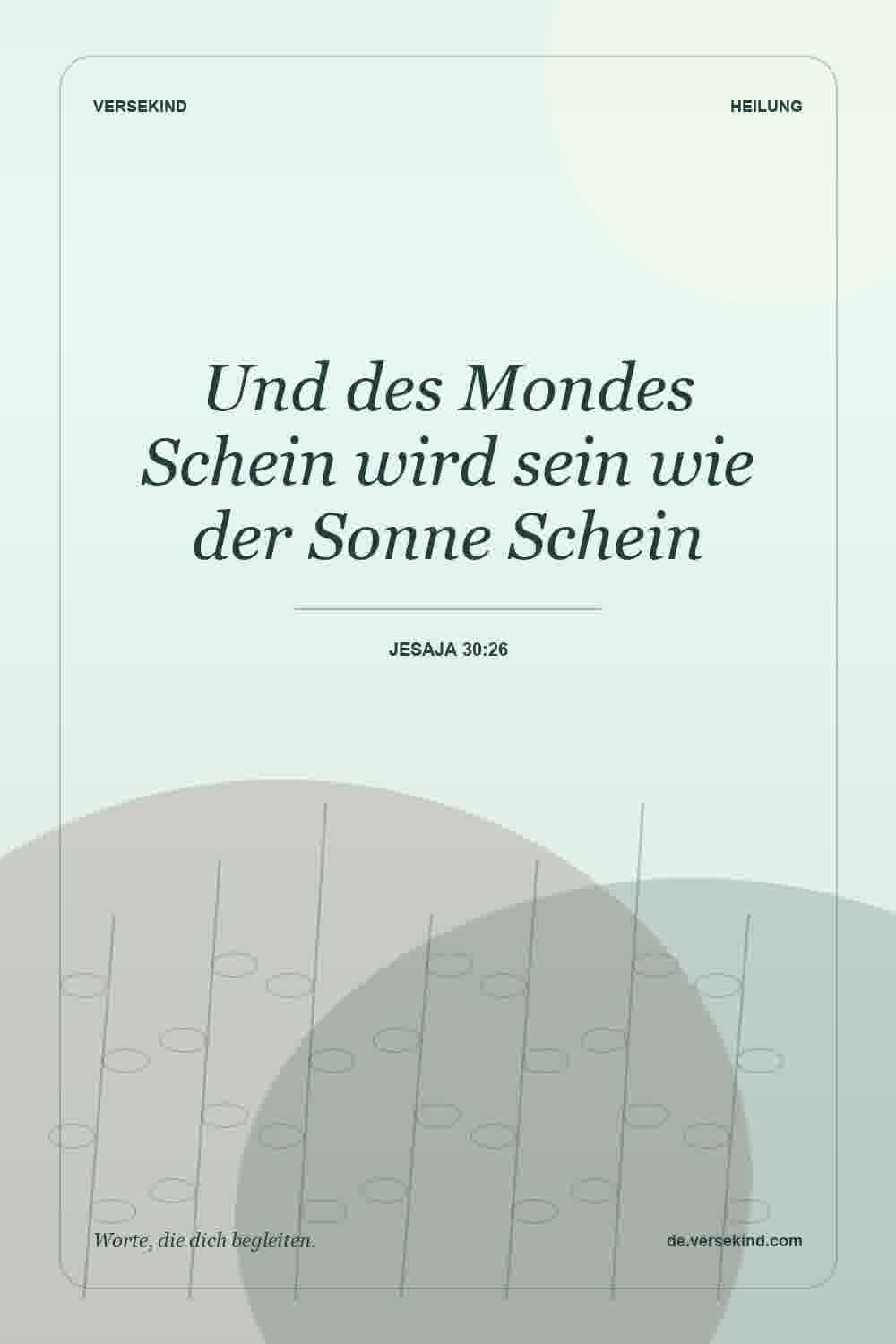 Und des Mondes Schein wird sein wie der Sonne Schein — Jesaja 30:26