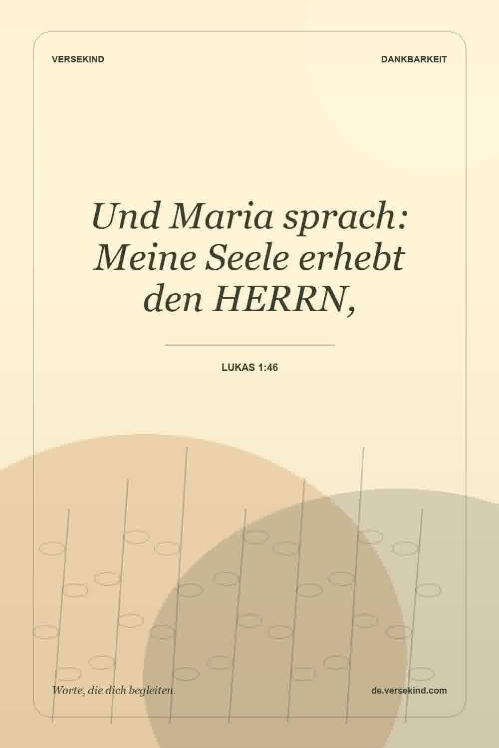 Und Maria sprach: Meine Seele erhebt den HERRN, — Lukas 1:46