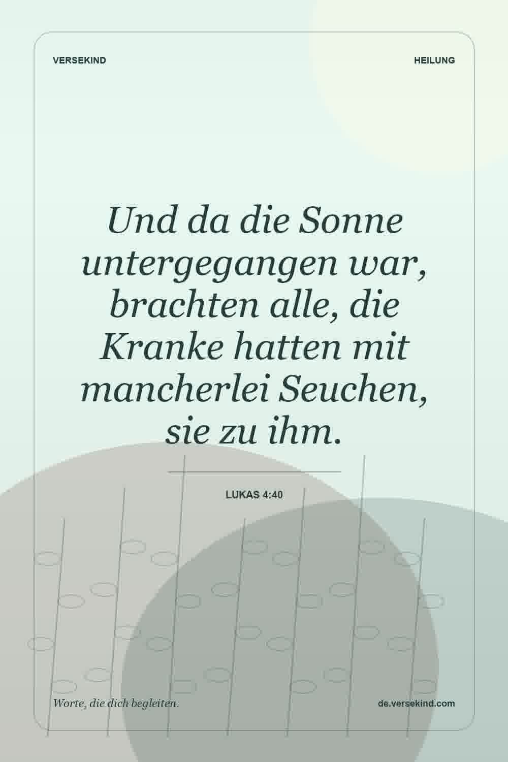 Und da die Sonne untergegangen war, brachten alle, die Kranke hatten mit mancherlei Seuchen, sie zu ihm. — Lukas 4:40