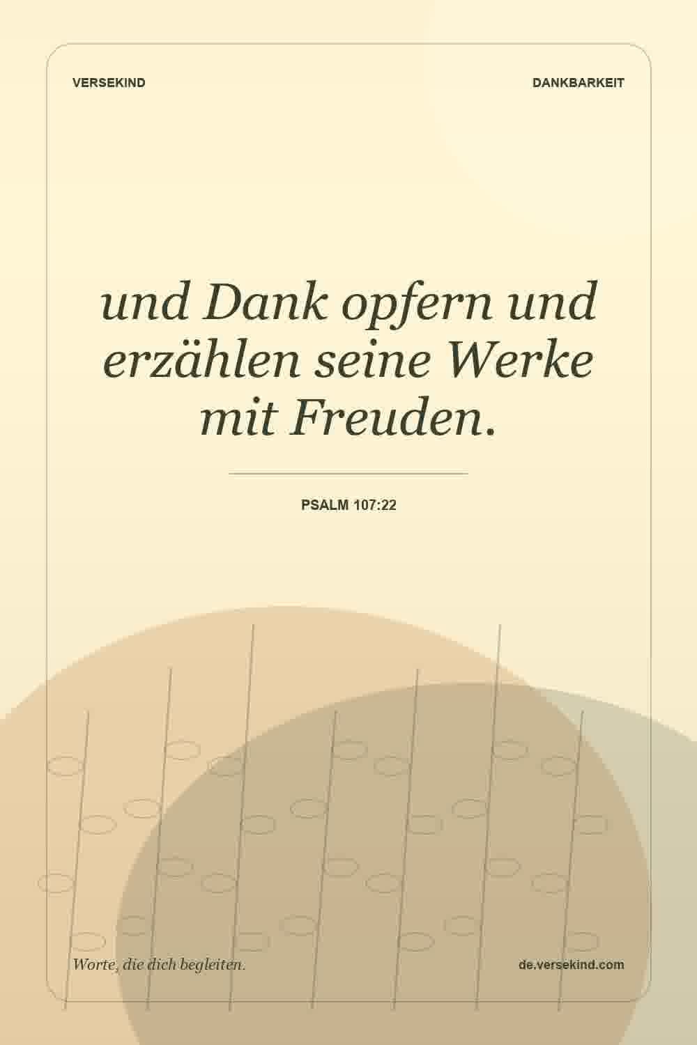 und Dank opfern und erzählen seine Werke mit Freuden. — Psalm 107:22