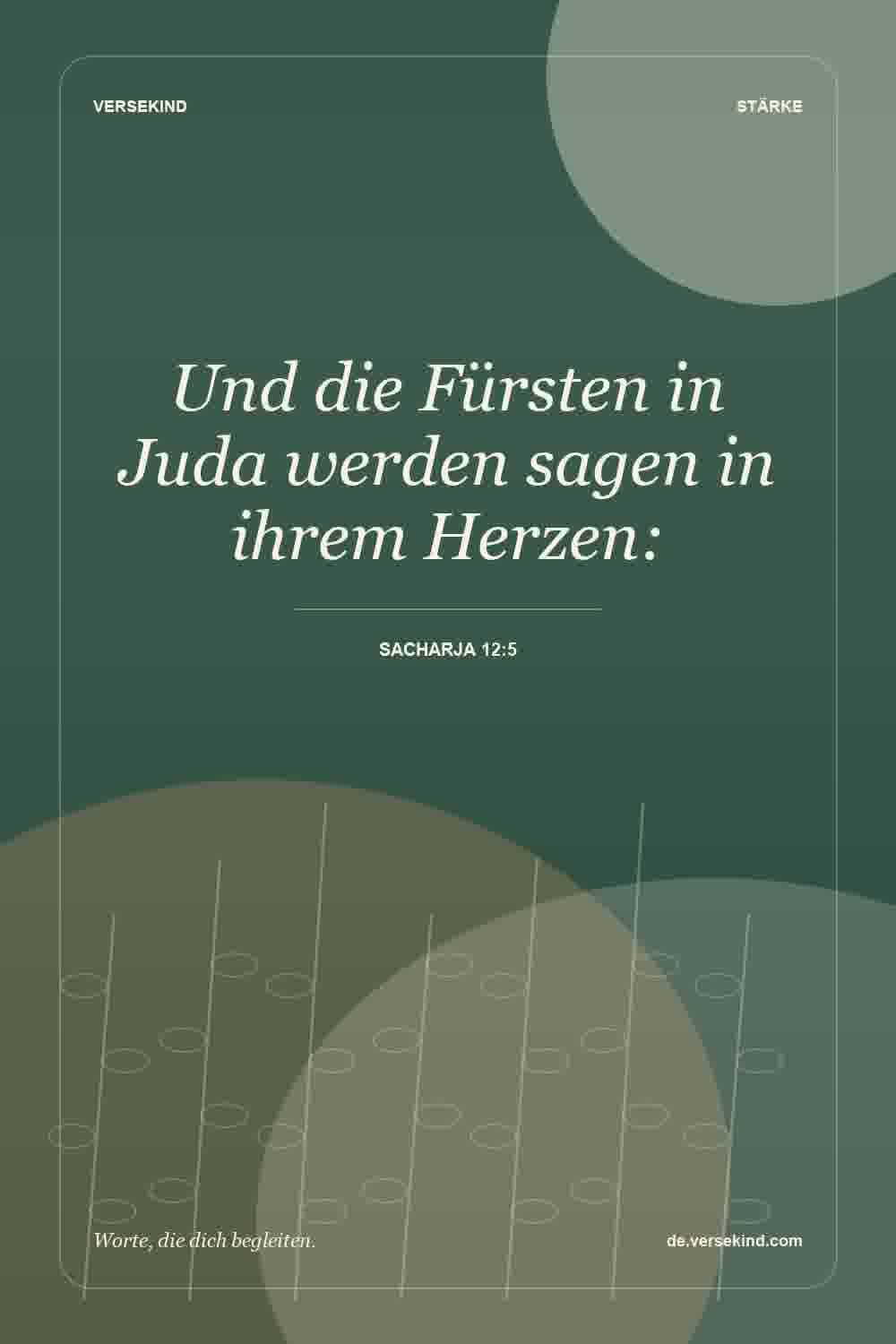 Und die Fürsten in Juda werden sagen in ihrem Herzen: — Sacharja 12:5