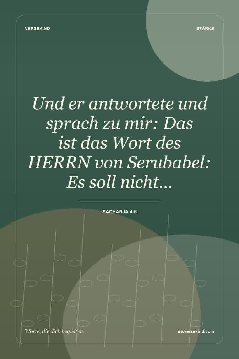 Und er antwortete und sprach zu mir: Das ist das Wort des HERRN von Serubabel: Es soll nicht… — Sacharja 4:6