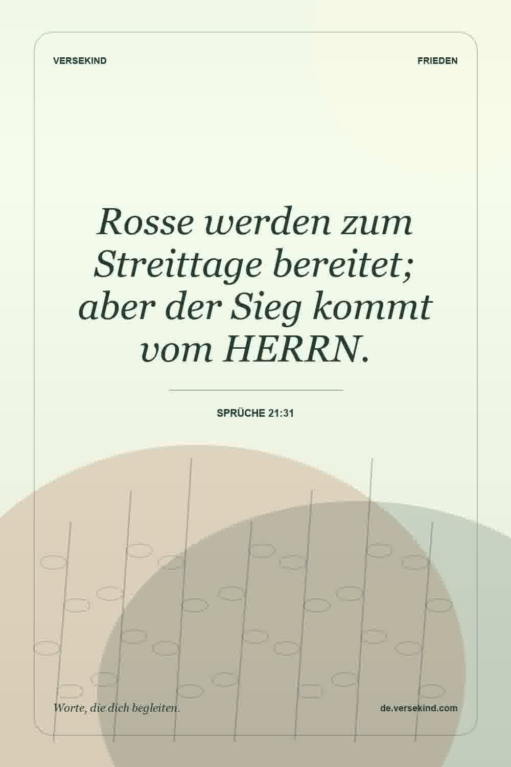Rosse werden zum Streittage bereitet; aber der Sieg kommt vom HERRN. — Sprüche 21:31