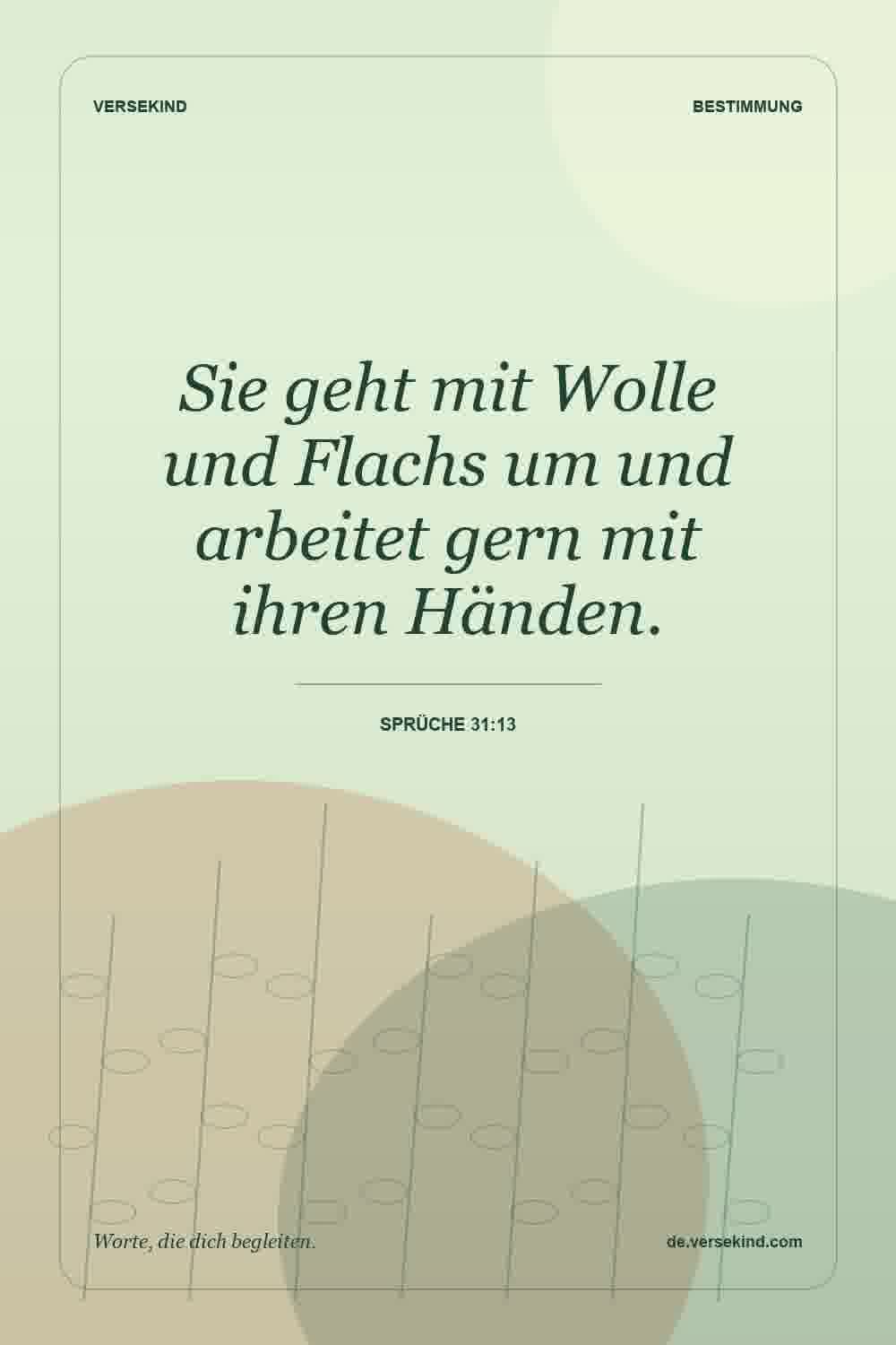 Sie geht mit Wolle und Flachs um und arbeitet gern mit ihren Händen. — Sprüche 31:13