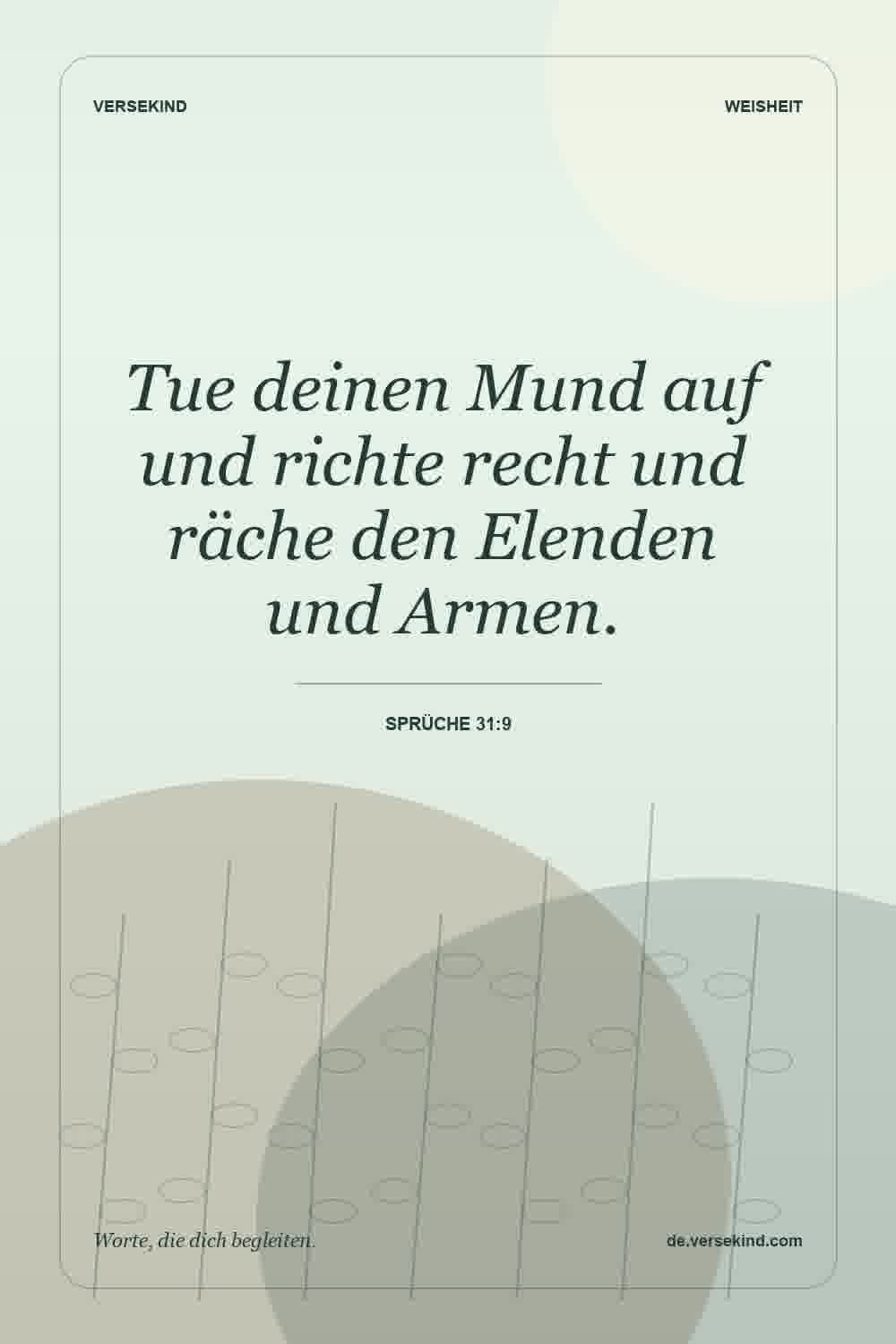 Tue deinen Mund auf und richte recht und räche den Elenden und Armen. — Sprüche 31:9